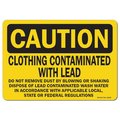 Signmission OSHA Sign, 7" Height, 10" Width, Alum, 7" H, 10" W, Landscape, Clothing Contaminated W/ Lead Do Not OS-CS-A-710-L-19128